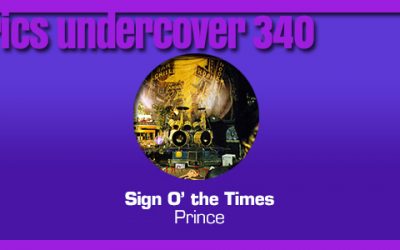 Lyrics Undercover 340: “Sign O’ the Times” – Prince