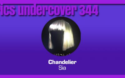 Lyrics Undercover 344: “Chandelier” – Sia