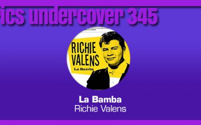 Lyrics Undercover 345: “La Bamba” – Richie Valens